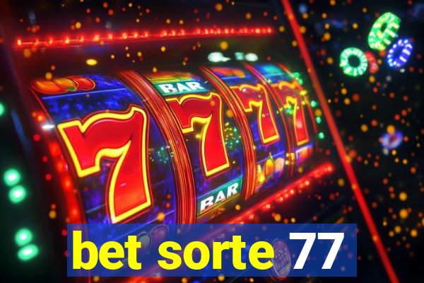 bet sorte 77